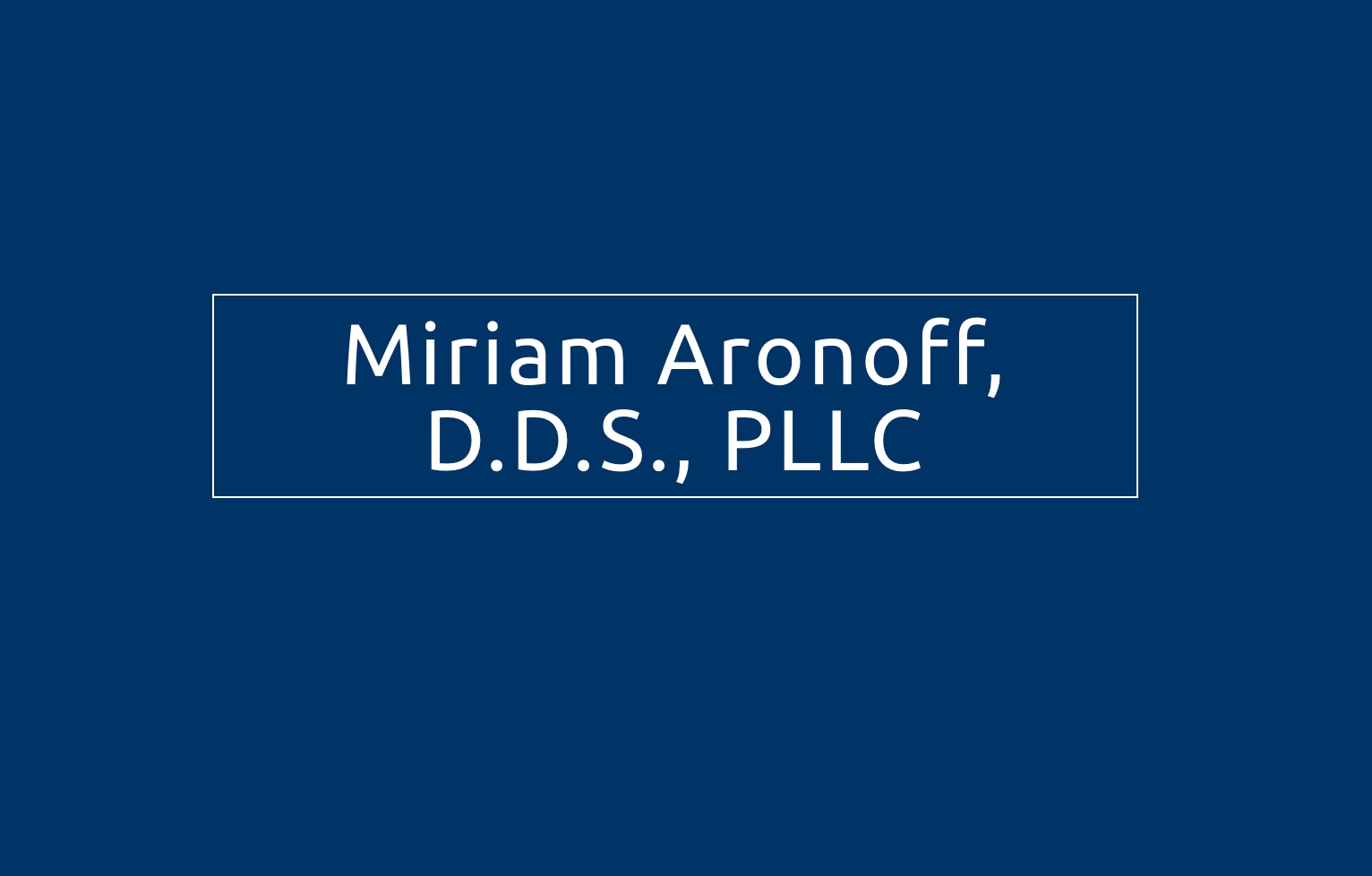 Miriam Aronoff, D.D.S. and Associates